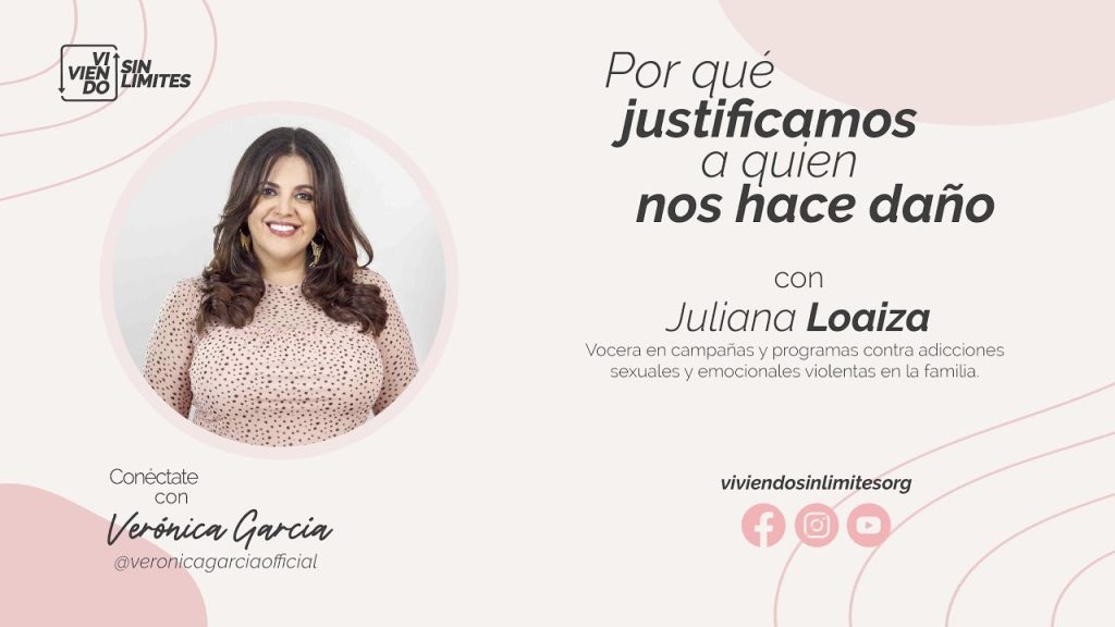 «Por qué justificamos a quien nos hace daño» junto a Juliana Loaiza
