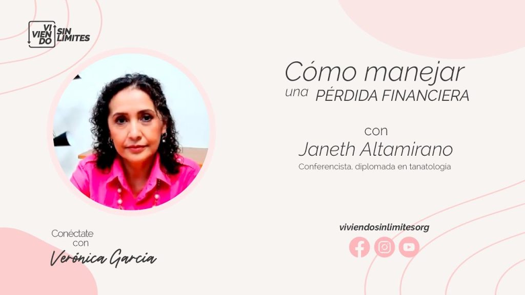 Cómo manejar una pérdida financiera junto a Janeth Altamirano